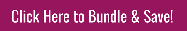 Click Here to Bundle & Save!