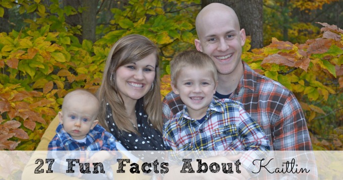 27 fun facts about me 27 Fun Facts About Kaitlin
