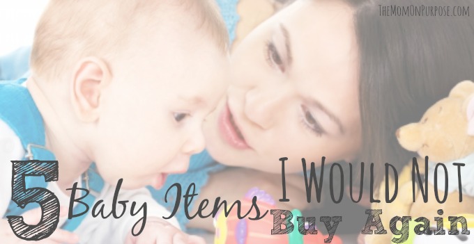 5 Baby Items I Would Not Buy Again