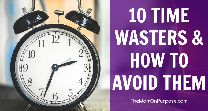 10 Time Wasters & How To Avoid Them
