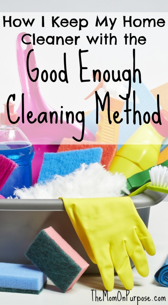 How I keep My Home Cleaner with the Good Enough Cleaning Method 