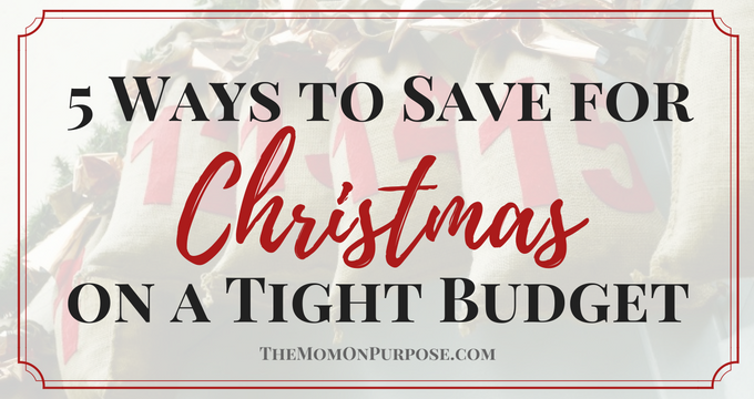 5 Ways to Save for Christmas on a Tight Budget