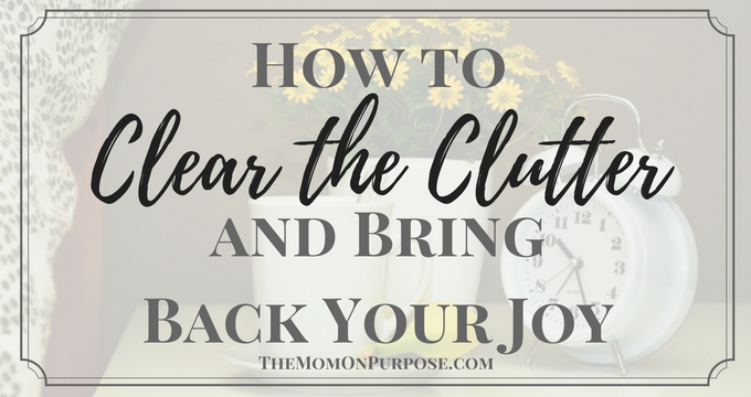 Are you overwhelmed by all of the stuff in your home? Find out how to clear the clutter and bring back your joy today! 3w