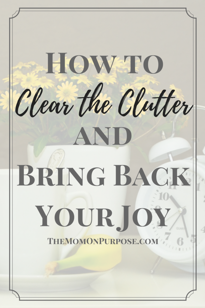 Are you overwhelmed by all of the stuff in your home? Find out how to clear the clutter and bring back your joy today! 3w